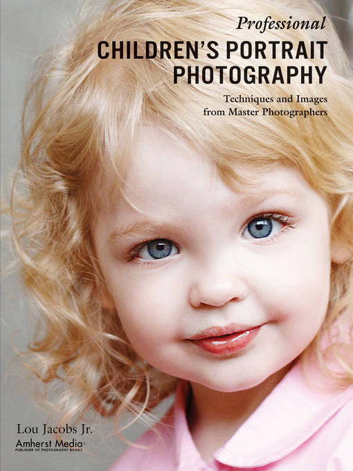 Title details for Professional Children's Portrait Photography by Lou Jacobs - Available